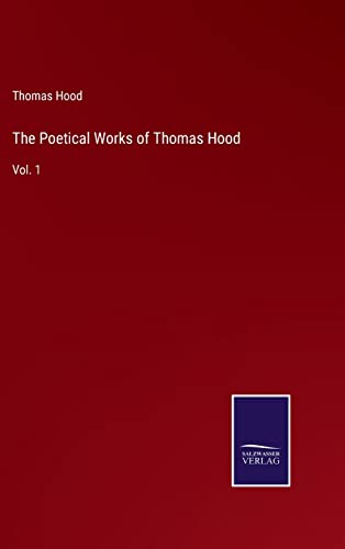 Beispielbild fr The Poetical Works of Thomas Hood : Vol. 1 zum Verkauf von Buchpark