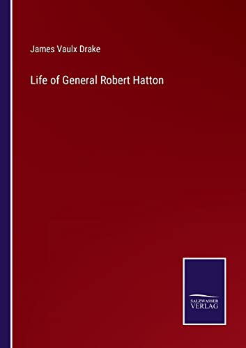 9783752572766: Life of General Robert Hatton