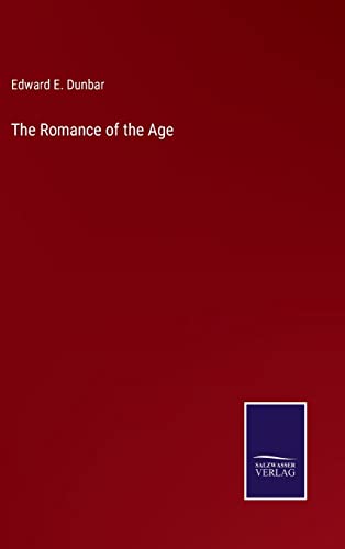 Stock image for The Romance of the Age for sale by Lucky's Textbooks