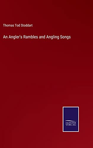 Stock image for An Angler's Rambles and Angling Songs for sale by Lucky's Textbooks