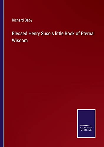 Stock image for Blessed Henry Suso's little Book of Eternal Wisdom for sale by Chiron Media