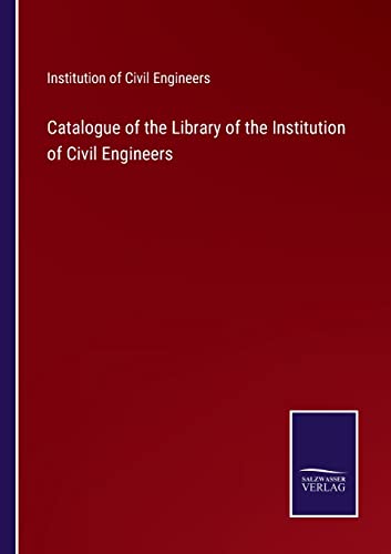 9783752578447: Catalogue of the Library of the Institution of Civil Engineers