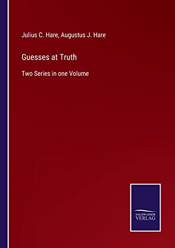 9783752578928: Guesses at Truth: Two Series in one Volume