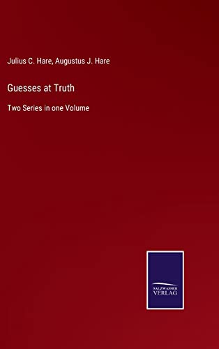 Imagen de archivo de Guesses at Truth: Two Series in one Volume a la venta por Lucky's Textbooks