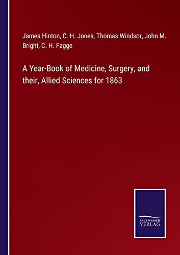 Beispielbild fr A Year-Book of Medicine, Surgery, and their, Allied Sciences for 1863 zum Verkauf von Buchpark