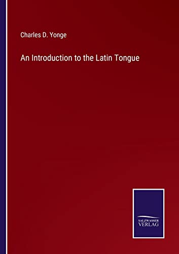 Stock image for An Introduction to the Latin Tongue for sale by Chiron Media