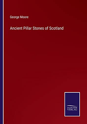 Stock image for Ancient Pillar Stones of Scotland for sale by Chiron Media