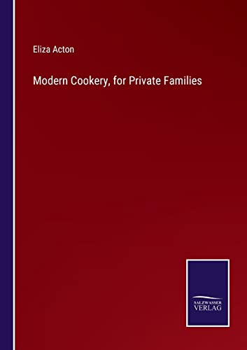 9783752591187: Modern Cookery, for Private Families