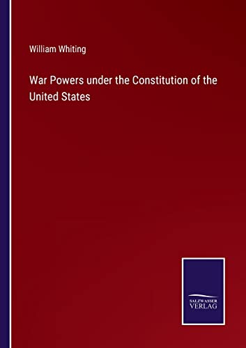 Stock image for War Powers under the Constitution of the United States for sale by Lucky's Textbooks