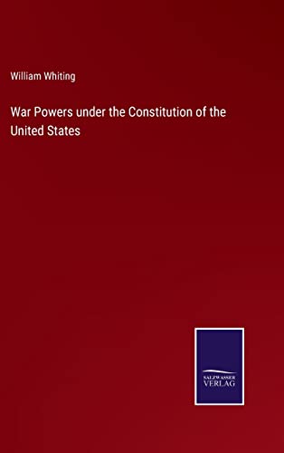 Stock image for War Powers under the Constitution of the United States for sale by Lucky's Textbooks