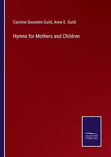 Imagen de archivo de Hymns for Mothers and Children a la venta por Lucky's Textbooks