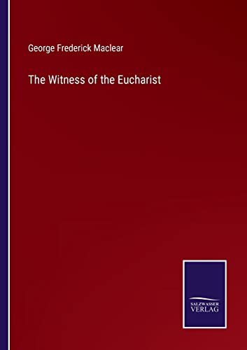 Beispielbild fr The Witness of the Eucharist zum Verkauf von Chiron Media