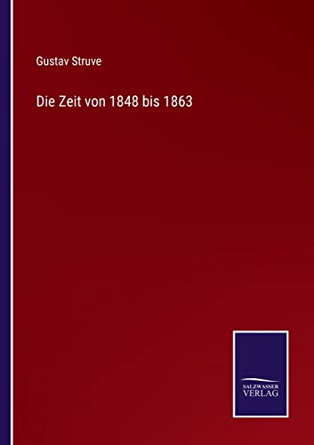 9783752597844: Die Zeit von 1848 bis 1863