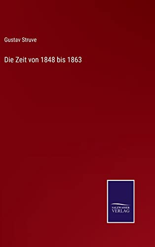 9783752597851: Die Zeit von 1848 bis 1863