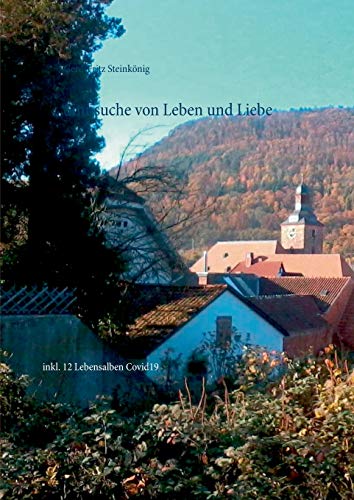 Imagen de archivo de Sinnsuche von Leben und Liebe: inkl. 12 Lebensalben Covid19 (German Edition) a la venta por Lucky's Textbooks
