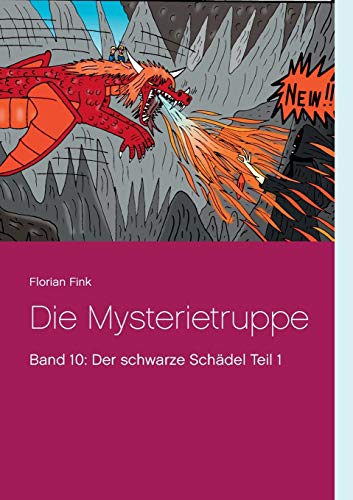 Beispielbild fr Die Mysterietruppe:Band 10: Der schwarze Schdel Teil 1 zum Verkauf von Blackwell's