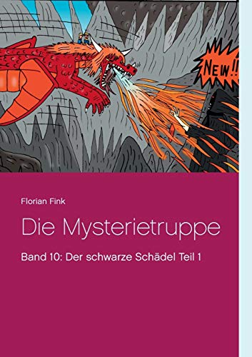 Stock image for Die Mysterietruppe: Band 10: Der schwarze Schdel Teil 1 (German Edition) for sale by Lucky's Textbooks