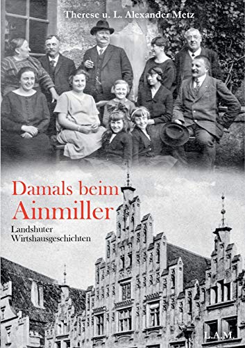 Stock image for Damals beim Ainmiller: Landshuter Wirtshausgeschichten for sale by ThriftBooks-Dallas