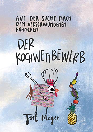 9783752607031: Auf der Suche nach den verschwundenen Hhnchen: Der Kochwettbewerb