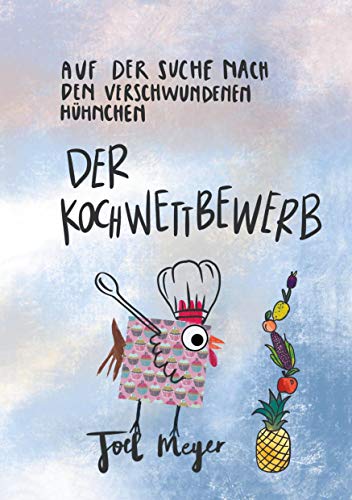 Stock image for Auf der Suche nach den verschwundenen Hhnchen: Der Kochwettbewerb for sale by medimops