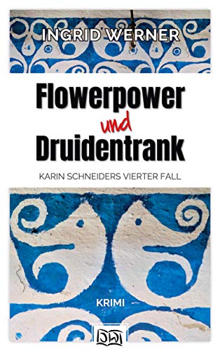 9783752607598: Flowerpower und Druidentrank: Krimi (German Edition)