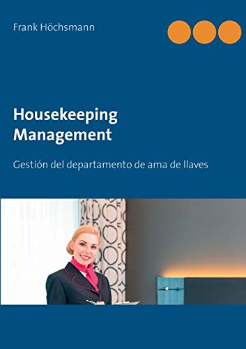 

Housekeeping Management: Gestiï¿½n del departamento de ama de llaves y limpieza (Paperback or Softback)