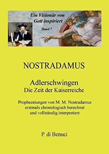 Stock image for Ein Visionr von Gott inspiriert - Nostradamus:Adlerschwingen for sale by Blackwell's
