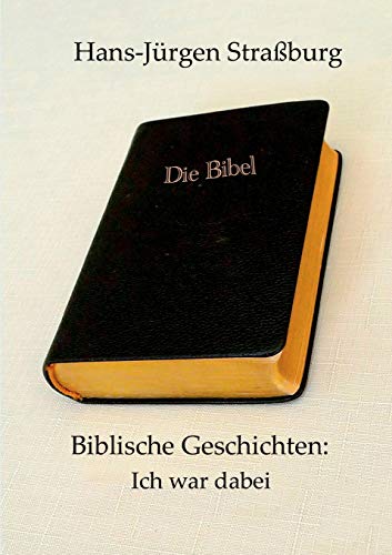 Imagen de archivo de Biblische Geschichten: Ich war dabei a la venta por Chiron Media