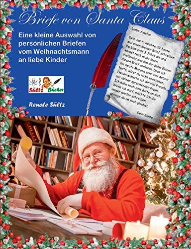 Stock image for Briefe von Santa Claus - Eine kleine Auswahl von persnlichen Briefen vom Weihnachtsmann an liebe Kinder (German Edition) for sale by Lucky's Textbooks