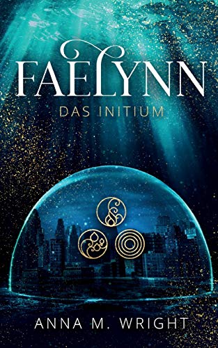 Stock image for Faelynn - Das Initium for sale by medimops