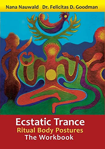 Beispielbild fr Ecstatic Trance: Ritual Body Postures - The Workbook zum Verkauf von GF Books, Inc.