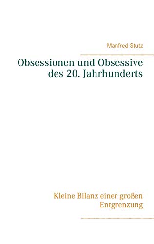 Stock image for Obsessionen und Obsessive des 20. Jahrhunderts -Language: german for sale by GreatBookPrices