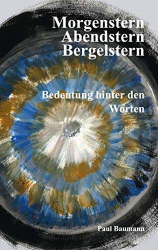 Beispielbild fr Morgenstern, Abendstern, Bergelstern -Language: german zum Verkauf von GreatBookPrices