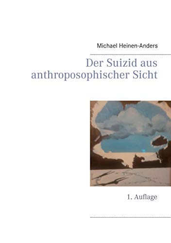 Beispielbild fr Der Suizid aus anthroposophischer Sicht: 1. Auflage zum Verkauf von medimops