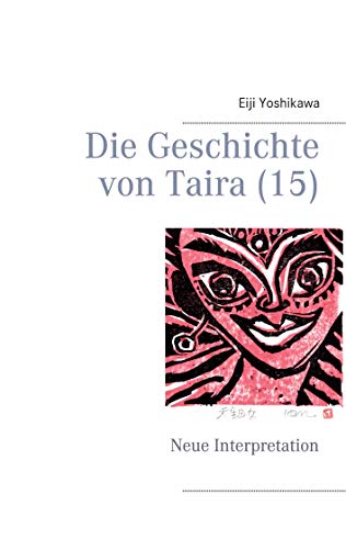 Stock image for Die Geschichte von Taira (15): Neue Interpretation (German Edition) for sale by Lucky's Textbooks