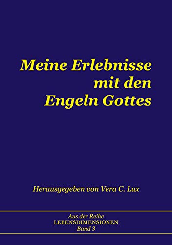 Stock image for Meine Erlebnisse mit den Engeln Gottes (German Edition) for sale by GF Books, Inc.