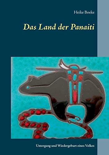 Stock image for Das Land der Panaiti: Untergang und der Wiedergeburt eines Volkes (German Edition) for sale by Lucky's Textbooks