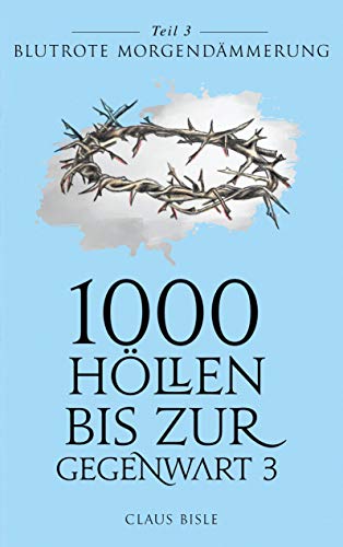 Stock image for 1000 Hllen bis zur Gegenwart III: Blutrote Morgendmmerung (German Edition) for sale by Lucky's Textbooks