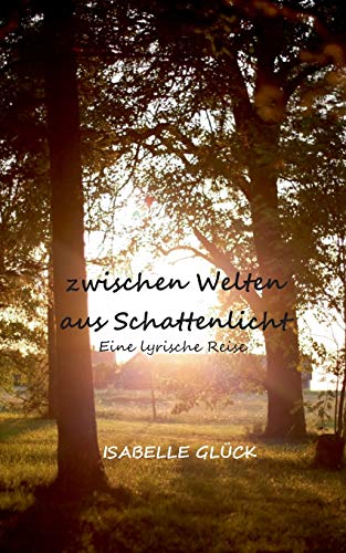 9783752626650: zwischen Welten aus Schattenlicht: Eine lyrische Reise (German Edition)