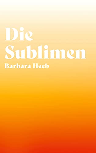 Stock image for Die Sublimen (German Edition) for sale by Big River Books