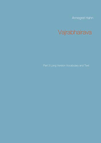 9783752627787: Vajrabhairava: Part 3 Long Version Vocabulary and Text