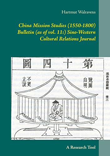 9783752628876: China Mission Studies (1550-1800) Bulletin (as of vol. 11:) Sino-Western Cultural Relations Journal: A Research Tool