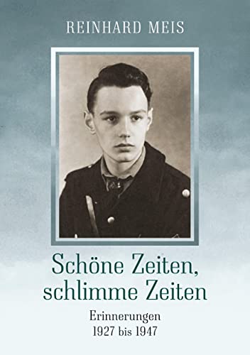 Stock image for Schne Zeiten, schlimme Zeiten: Erinnerungen 1927 bis 1947 (German Edition) for sale by Lucky's Textbooks