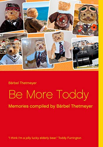 Stock image for Be More Toddy: Memories compiled by Bärbel Thetmeyer for sale by WorldofBooks