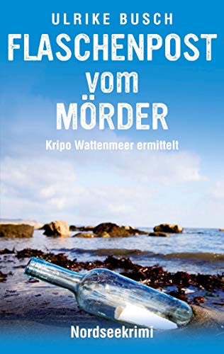 Beispielbild fr Flaschenpost vom Mrder: Nordseekrimi (Kripo Wattenmeer ermittelt) zum Verkauf von medimops