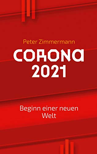 9783752645002: Corona 2021: Beginn einer neuen Welt (German Edition)