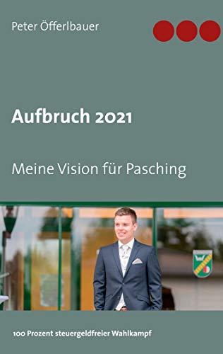 Stock image for Aufbruch 2021:Meine Vision fr Pasching for sale by Blackwell's