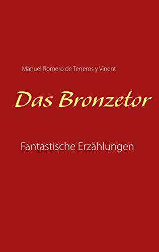 Imagen de archivo de Das Bronzetor: Fantastische Erzhlungen (German Edition) a la venta por Lucky's Textbooks