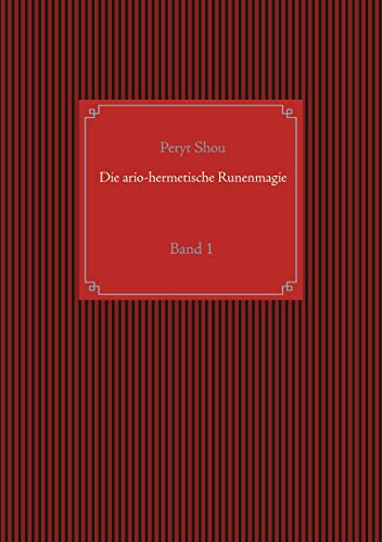 9783752658491: Die ario-hermetische Runenmagie: Band 1