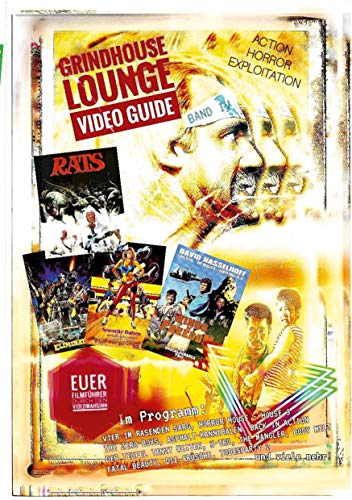 9783752659429: Grindhouse Lounge: Video Guide - Band 4 - Euer Filmfhrer durch den Videowahnsinn / Mit den Reviews zu Todesparty 2, The Hidden, Back in Action, Blast Heroes, House 3 und vielen mehr!